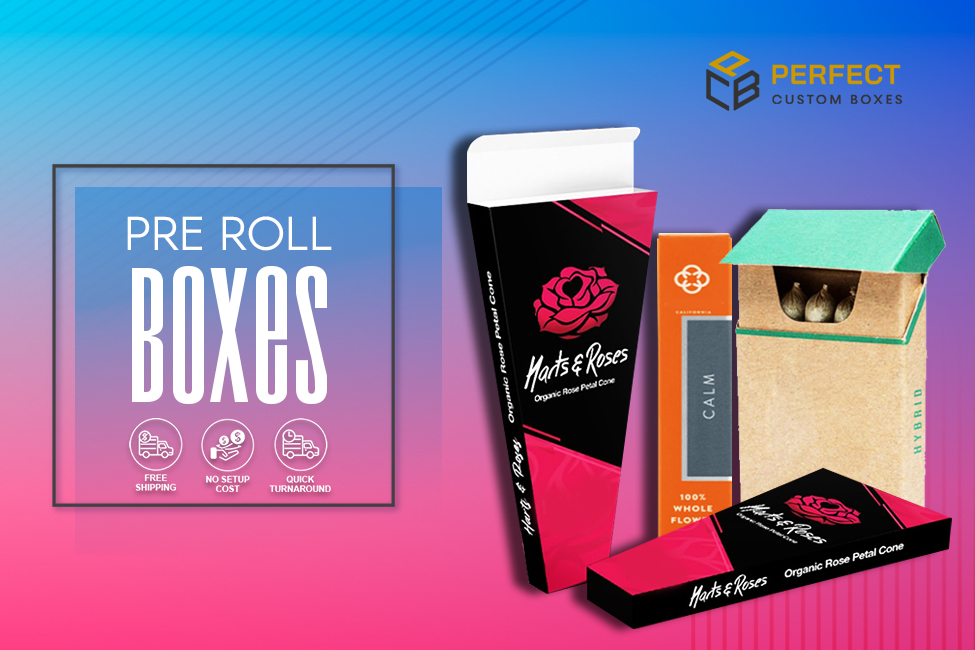 Best Quality Pre Roll Boxes to Safeguard your Products